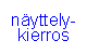 K�Y N�YTTELYISS�